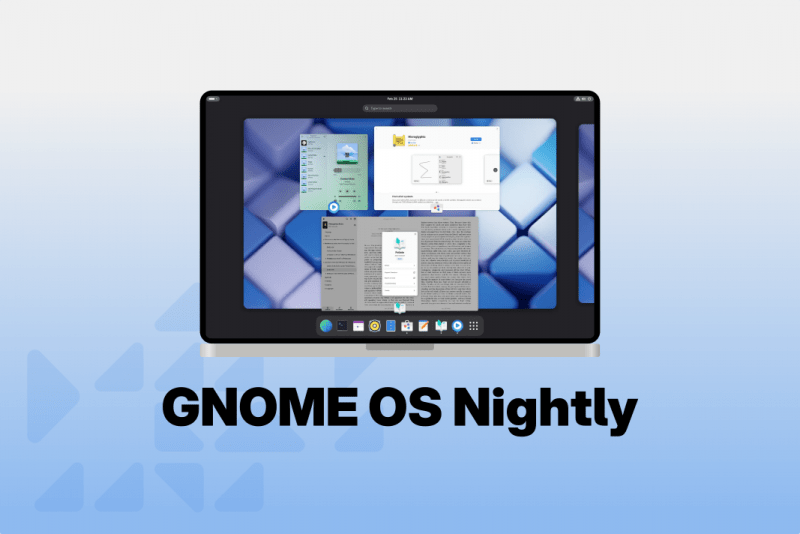 GNOME OS Nightly：试用最新 GNOME 软件的预发布系统-下雪啦资源网