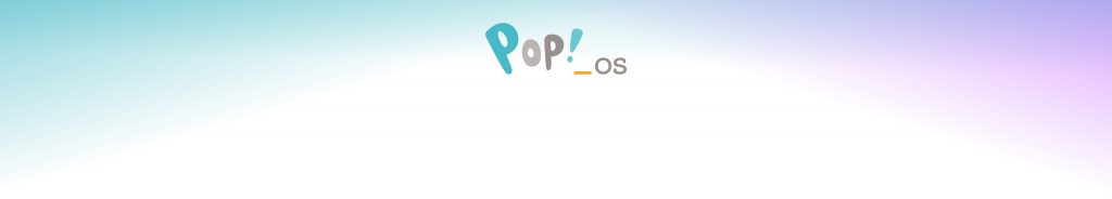 Pop!_OS – 安全、可定制且高效的 Linux 操作系统全面解析-下雪啦资源网